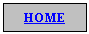 Text Box: HOME